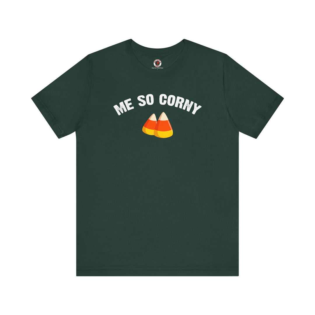 Me So Corny T-Shirt