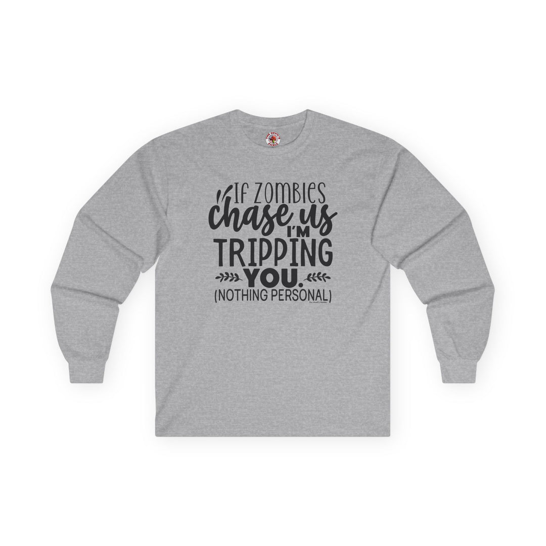 If Zombies Chase Us Long Sleeve Tee