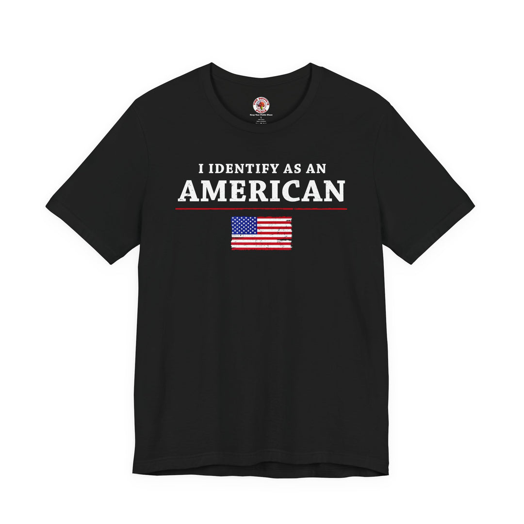 I Identify As An American T-Shirt