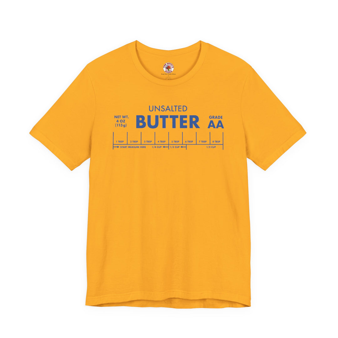 Unsalted Butter T-Shirt