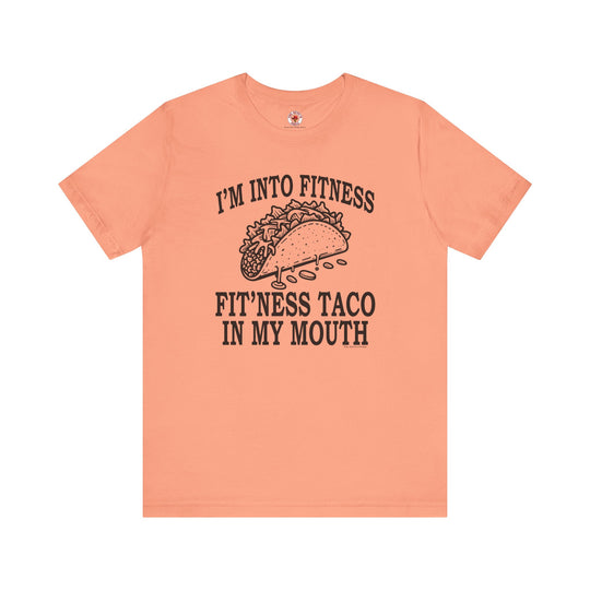 I'm Into Fitness T-Shirt