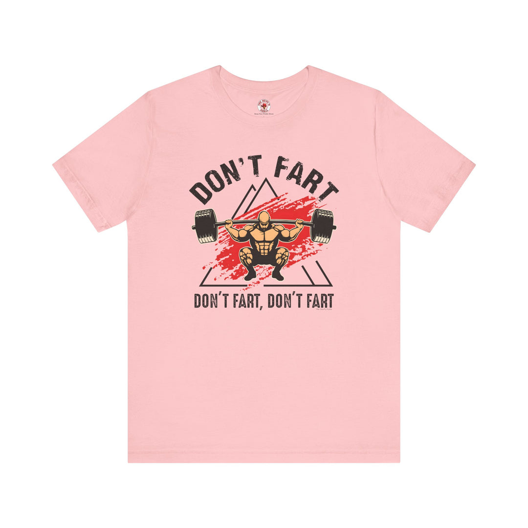 Don't Fart T-Shirt