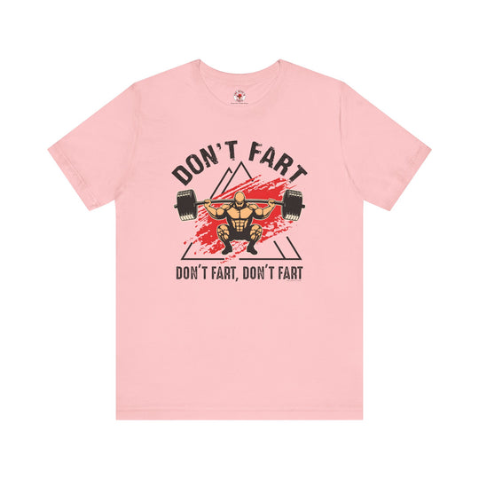 Don't Fart T-Shirt