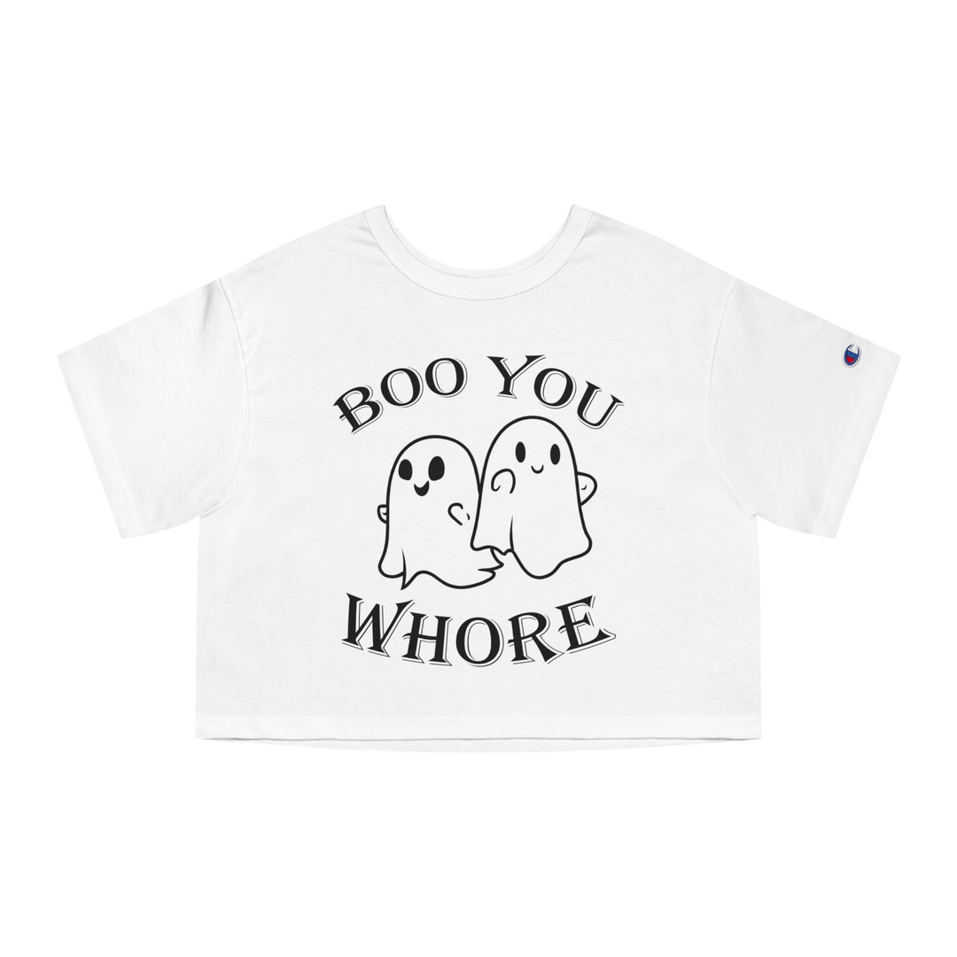 Boo You Whore Cropped T-Shirt