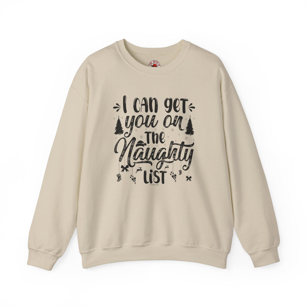 I Can Get You On The Naughty List Crewneck Sweatshirt