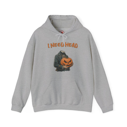 I Need Head Hooded Sweatshirt