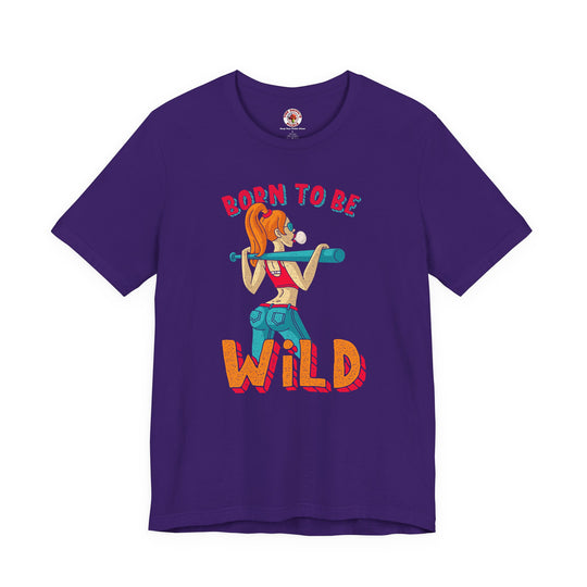 Born To Be Wild T-Shirt