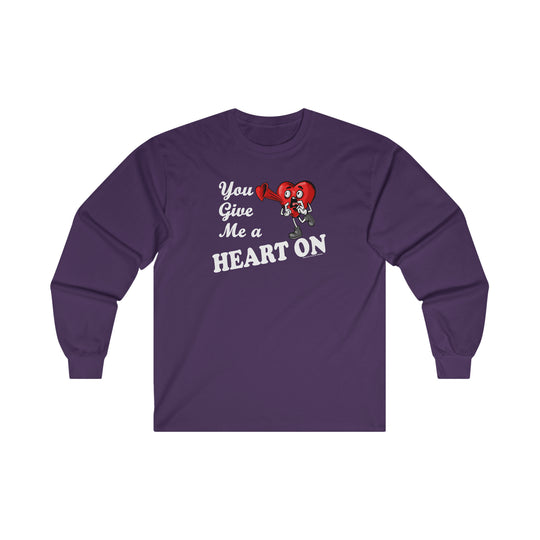 You Give Me A Heart On Long Sleeve Tee