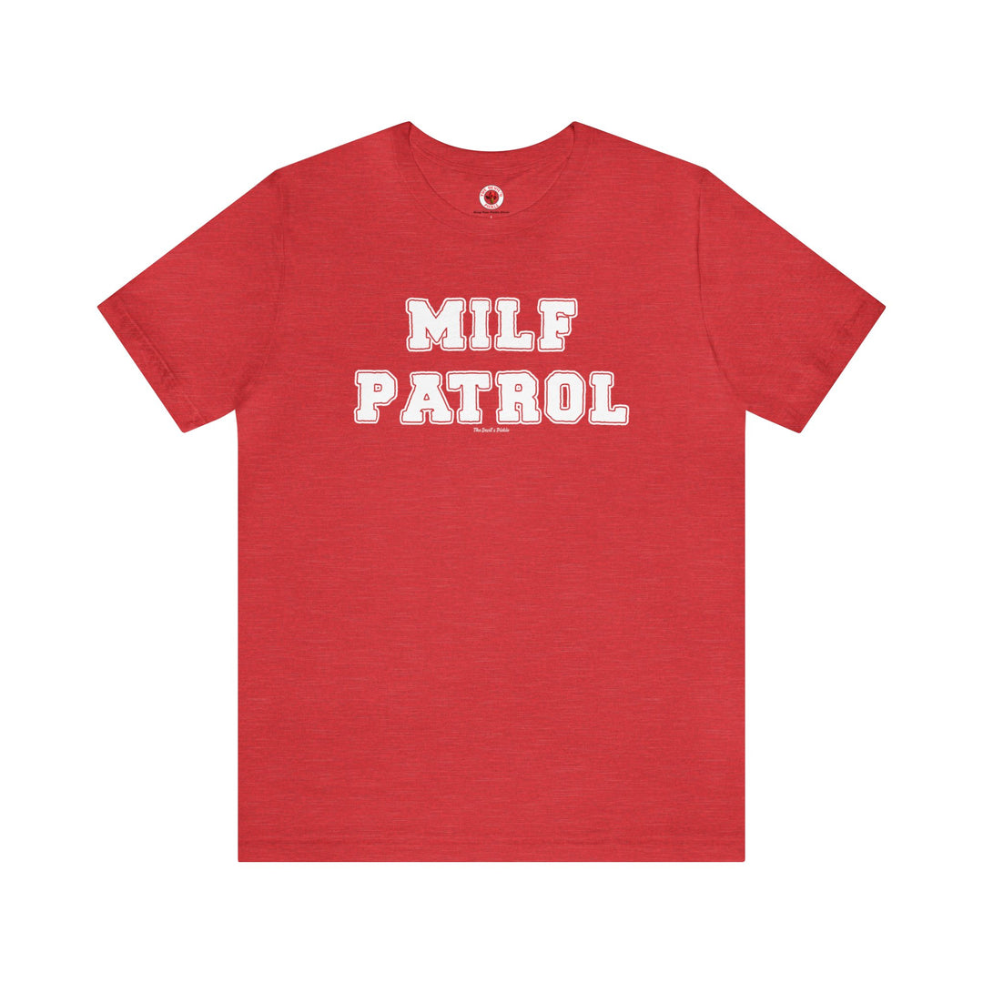 MILF Patrol T-Shirt