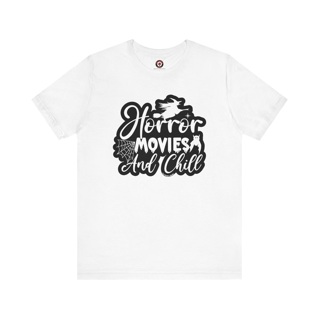 Horror Movies and Chill T-Shirt