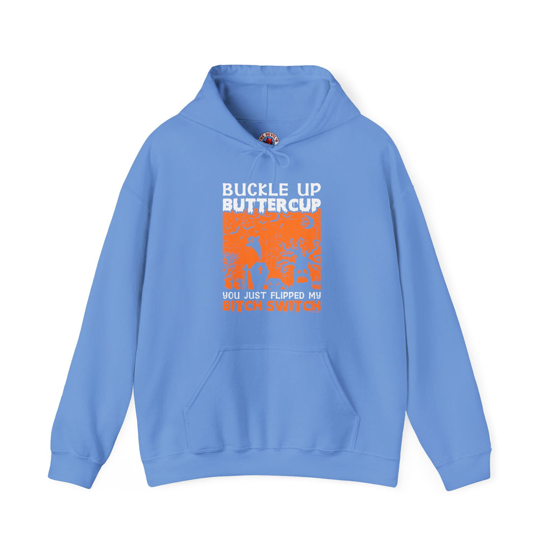 Buckle Up Buttercup Hooded Sweatshirt