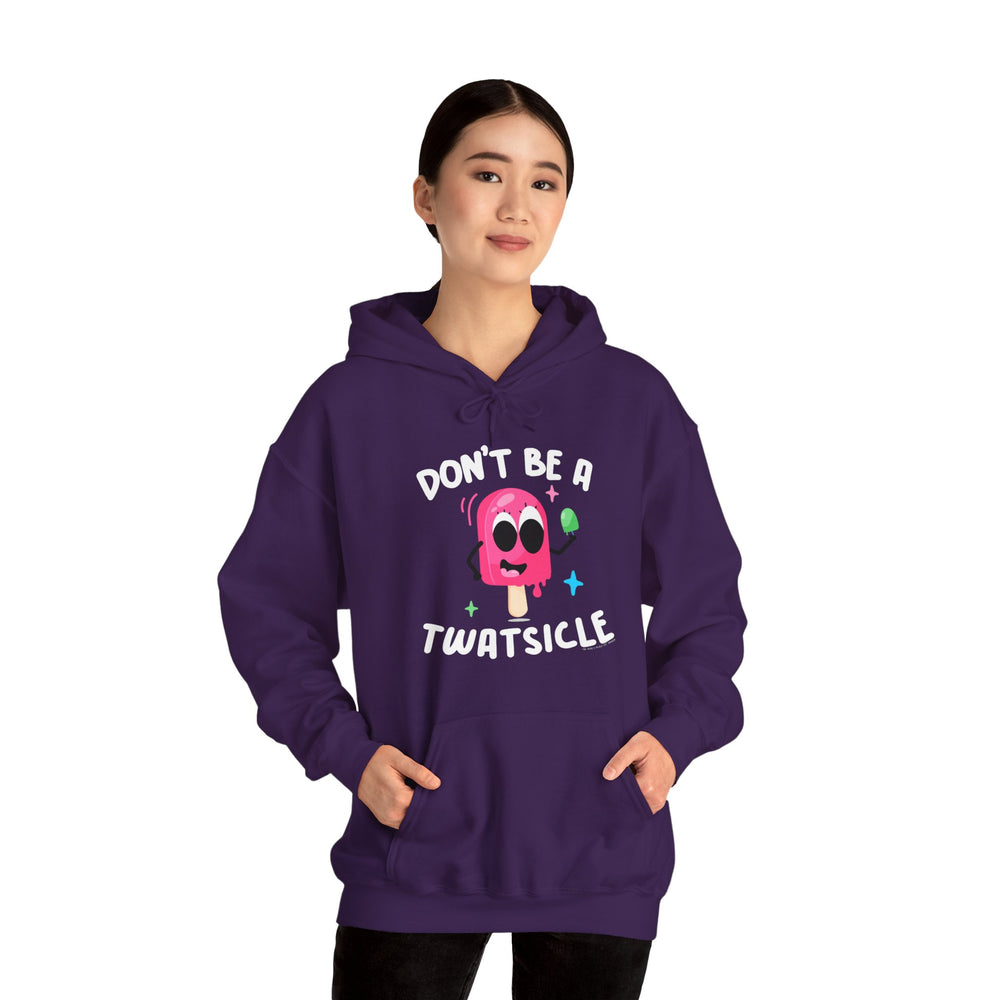 Don't Be A Twatsicle Hooded Sweatshirt