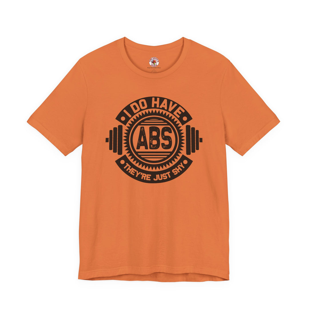 I Do Have Abs T-Shirt
