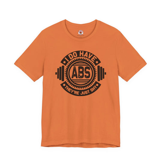 I Do Have Abs T-Shirt