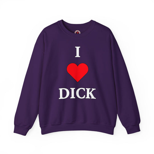 I Love Dick Crewneck Sweatshirt