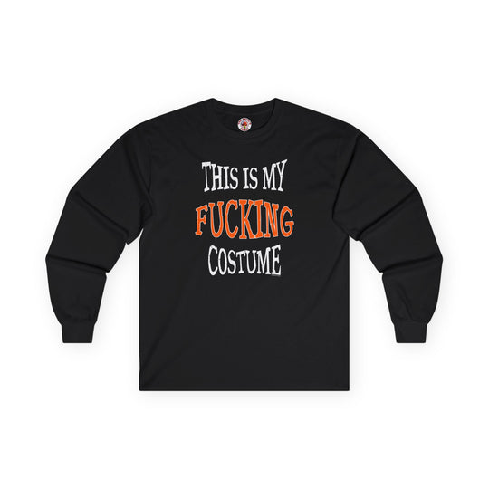 This Is My Fucking Costume Long Sleeve Tee
