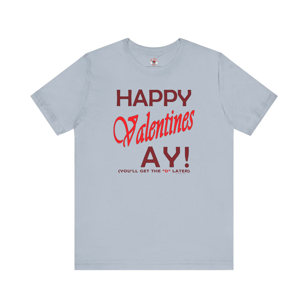 Happy Valentine's Ay T-Shirt