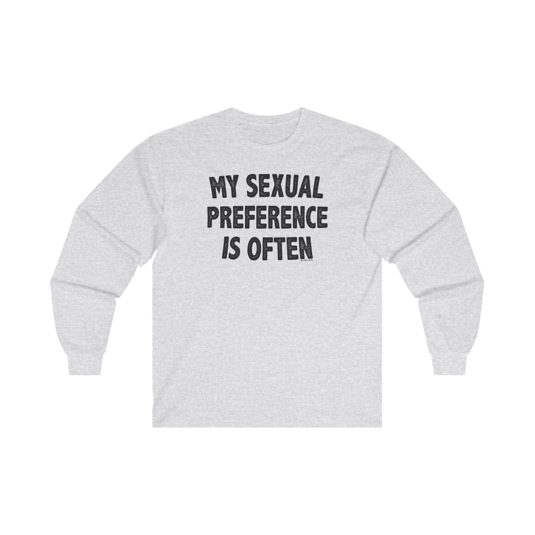 My Sexual Preference Is Often Long Sleeve Tee