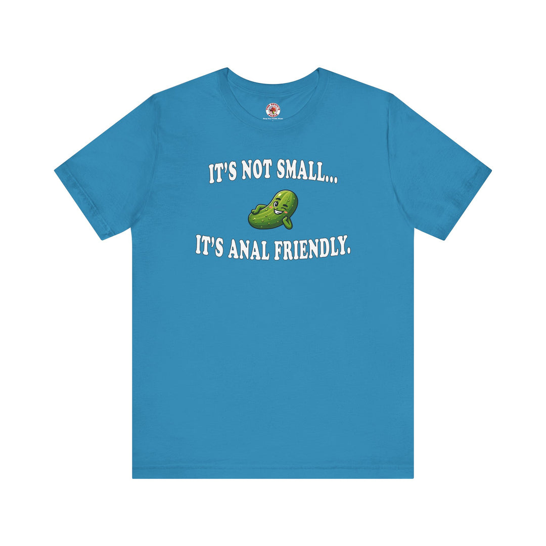 It's Not Small T-Shirt