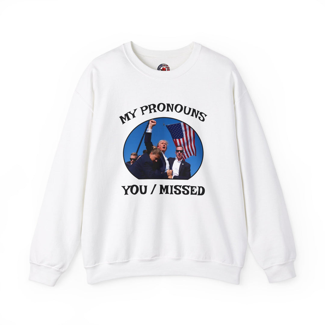 My Pronouns You/Missed Crewneck Sweatshirt