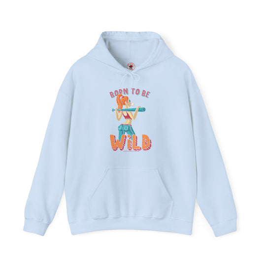 Born To Be Wild Hooded Sweatshirt