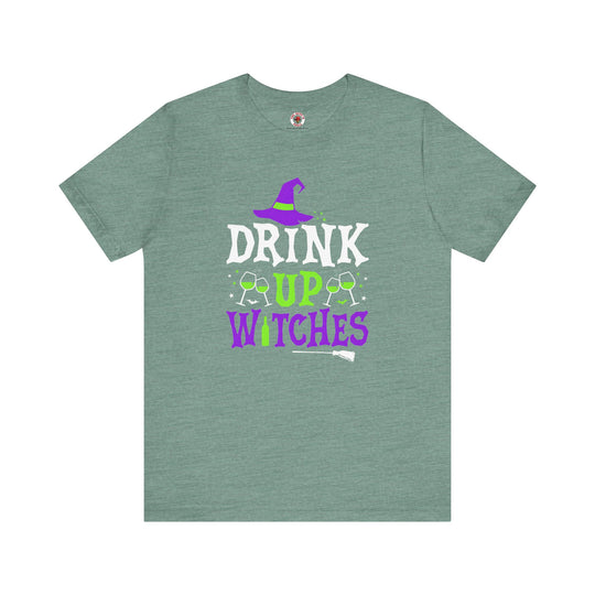 Drink Up Witches T-Shirt