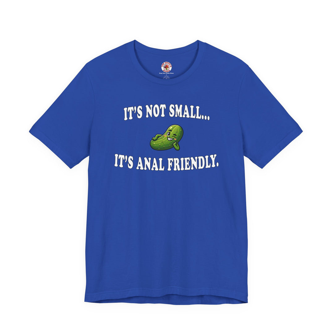 It's Not Small T-Shirt