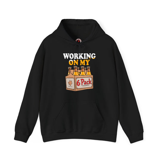 Working On My 6 Pack Hooded Sweatshirt