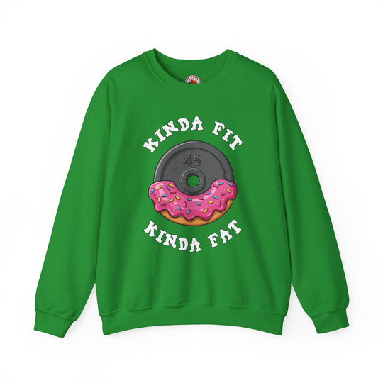 Kinda Fit, Kinda Fat Crewneck Sweatshirt
