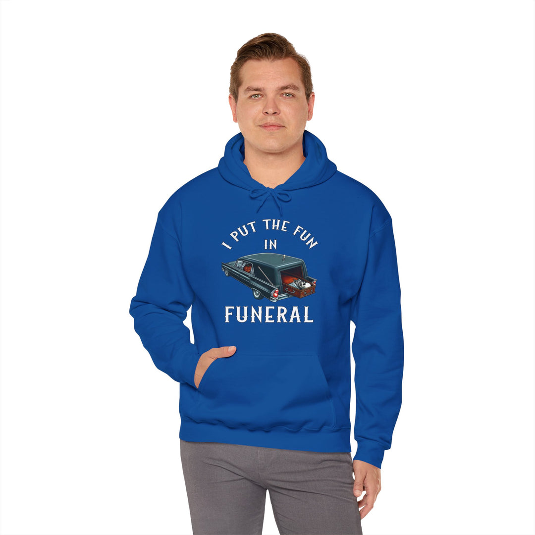 I Put The Fun In Funeral Hooded Sweatshirt