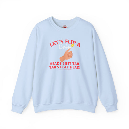 Let's Flip A Coin Crewneck Sweatshirt