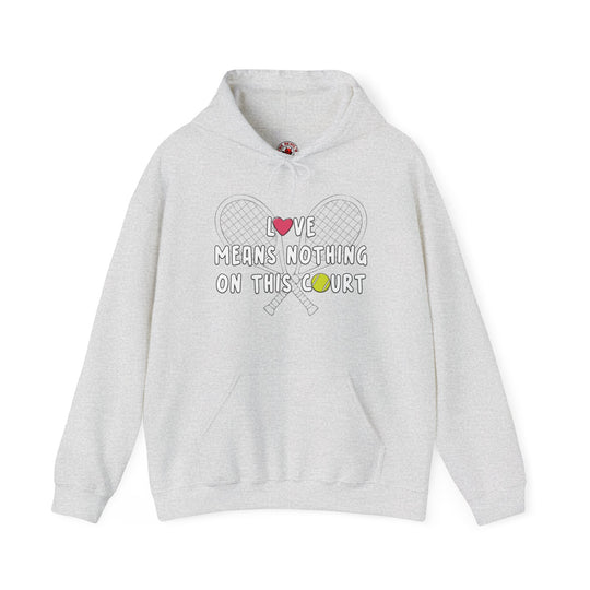 Love Means Nothing Hooded Sweatshirt