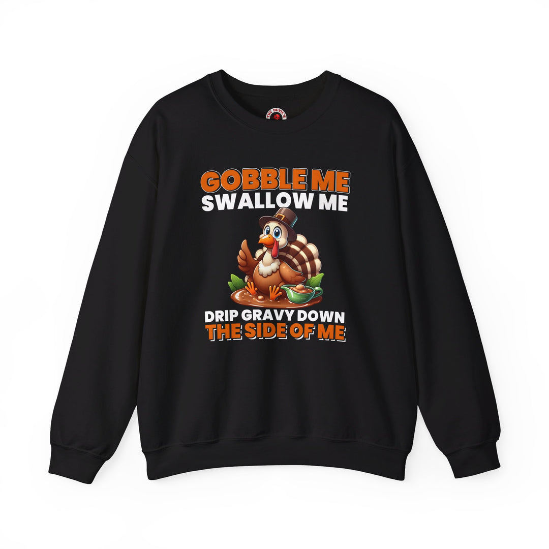 Gobble Me Swallow Me Crewneck Sweatshirt