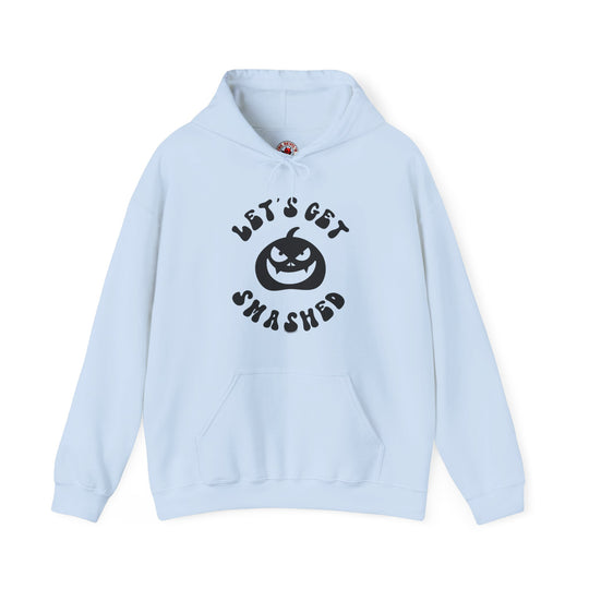 Let's Get Smashed Hooded Sweatshirt