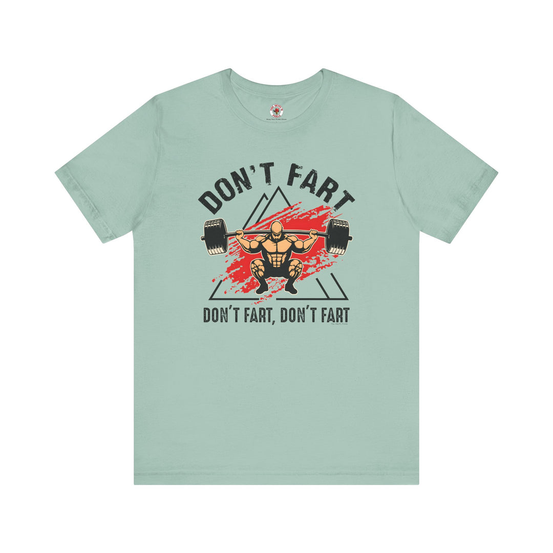 Don't Fart T-Shirt