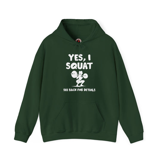 Yes, I Squat Hooded Sweatshirt