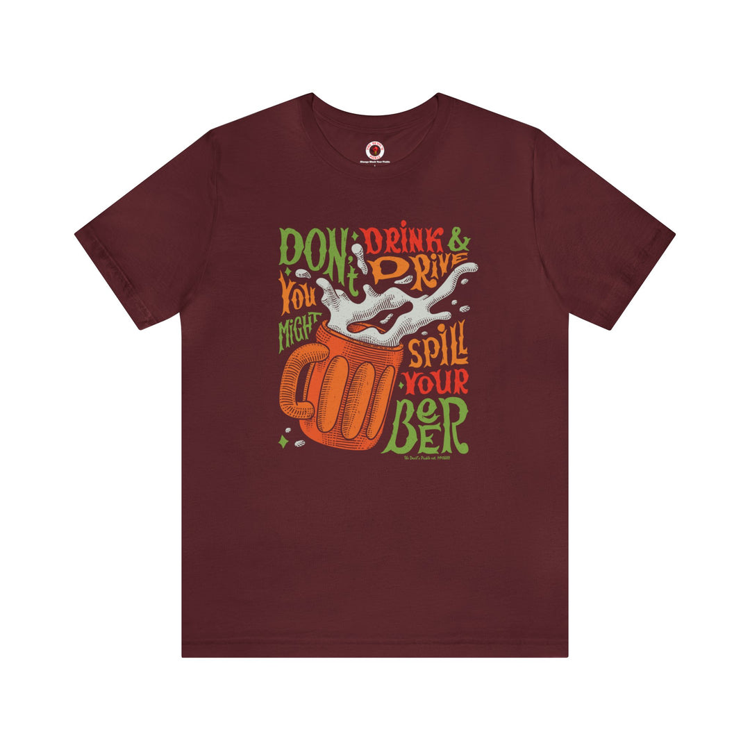 Don't Drink and Drive T-Shirt