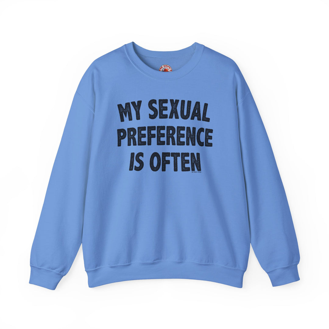 My Sexual Preference Is Often Crewneck Sweatshirt