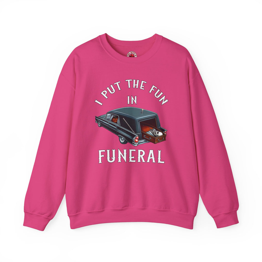 I Put The Fun In Funeral Crewneck Sweatshirt