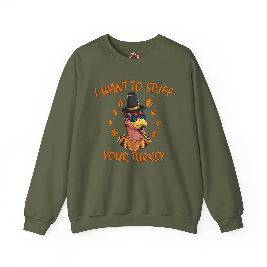 I Want To Stuff Your Turkey Crewneck Sweatshirt