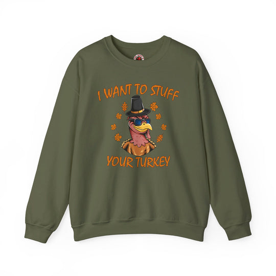 I Want To Stuff Your Turkey Crewneck Sweatshirt