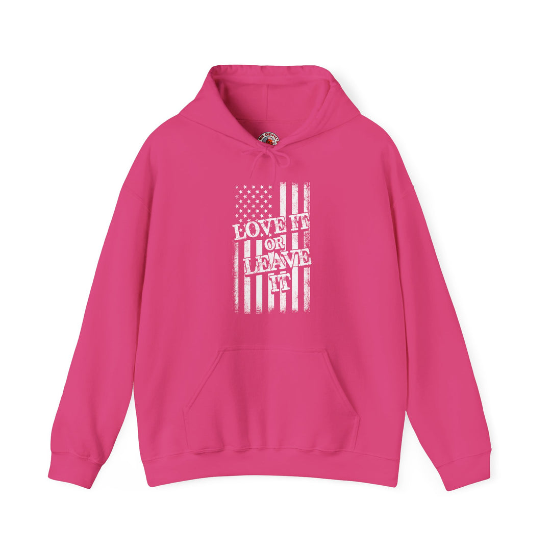 Love It Or Leave It Hooded Sweatshirt