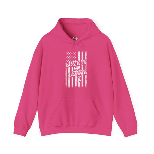 Love It Or Leave It Hooded Sweatshirt