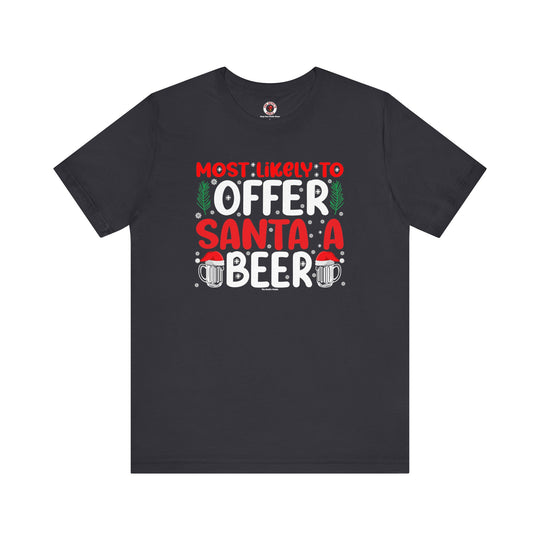 Most Likely To Offer Santa A Beer T-Shirt