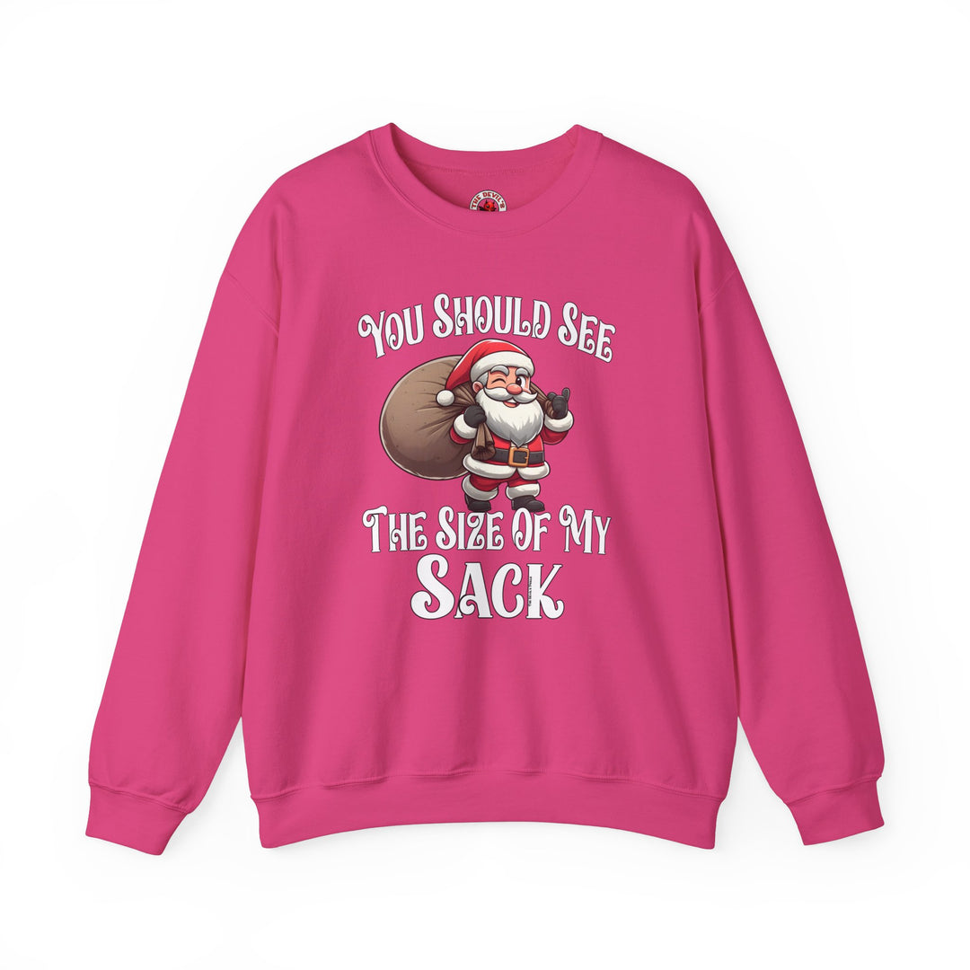 You Should See The Size Of My Sack Crewneck Sweatshirt