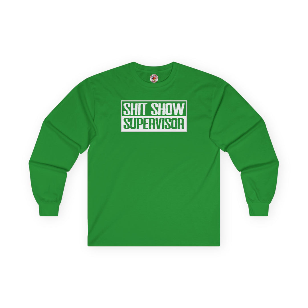 Shit Show Supervisor Long Sleeve Tee