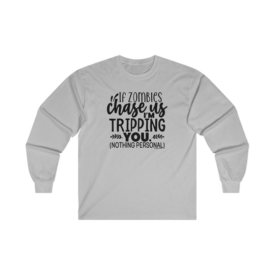 If Zombies Chase Us Long Sleeve Tee