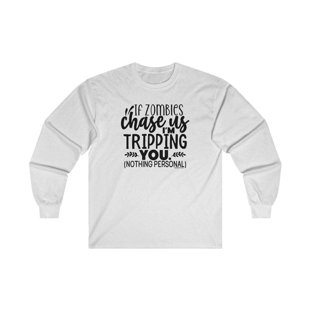 If Zombies Chase Us Long Sleeve Tee