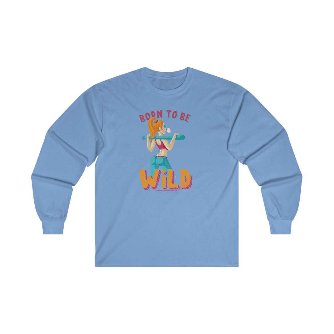 Born To Be Wild Long Sleeve Tee