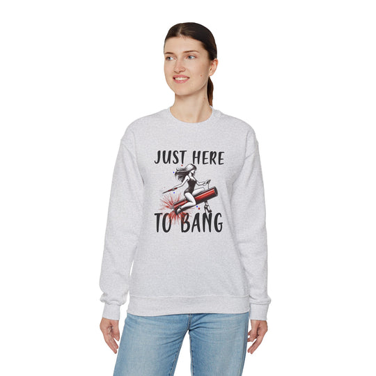 Just Here To Bang Firework Crewneck Sweatshirt